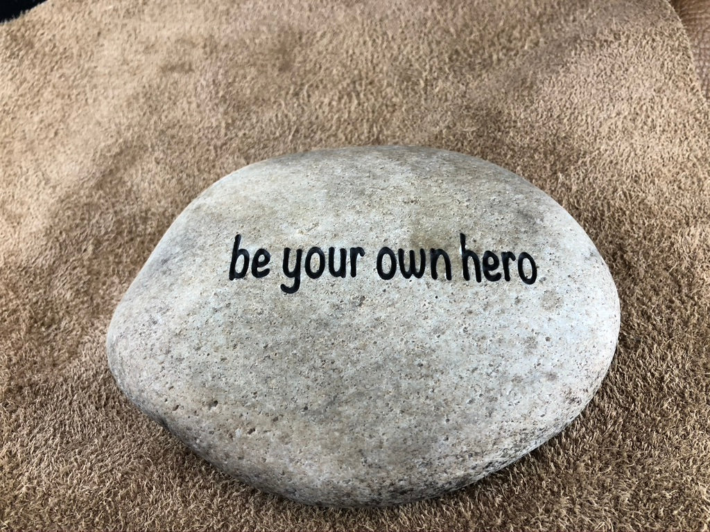 be your own hero - Sand Carved Stone