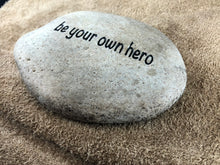 be your own hero - Sand Carved Stone