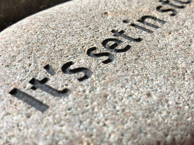 It's set in stone. - Sand Carved Stone