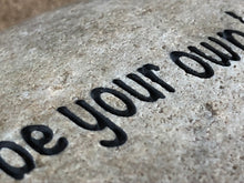 be your own hero - Sand Carved Stone